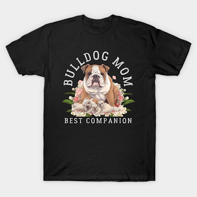 Bulldog Mom Best Companion T-Shirt by teestore_24